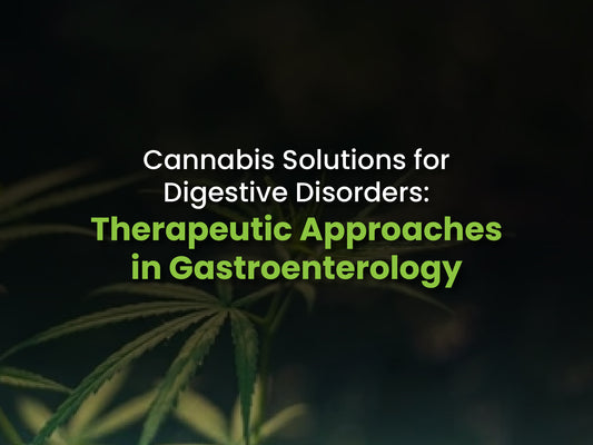 Cannabis for Digestive Issues: A Practitioner’s Guide